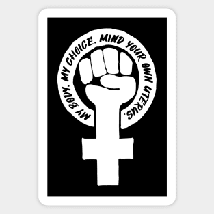 Feminist fist - My body My choice - Mind your own uterus (white) Sticker